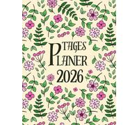 Tagesplaner 2026: Täglicher Planer für 2026 Eine ganze Seite für jeden Tag mit Uhrzeit, großes Format 8,5 Zoll × 11 Zoll, 365 Tage von Januar bis Dezember, mit To-Do-Liste, Notizen, Zielen und mehr.