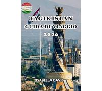 TAGIKISTAN GUIDA DI VIAGGIO 2026