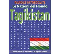 Tagikistan - Parole Intrecciate: Passatempo senza schermo per relax e concentrazione (Parole Intrecciate - Le Nazioni del Mondo - Giochi educativi per ... e parole da ogni angolo del pianeta)