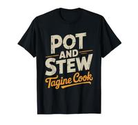 Tagine Pot Stew Enthusiast Both Matter Equally Vessel T-Shirt