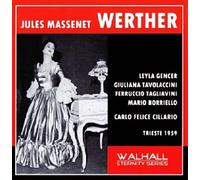 Tagliavini; Gencer; Boriello; Tavolaccini; Susca; Chorus & Orchestra Teatro Verdi Trieste / Carlo Felice Cillario - Werther - Trieste 1959