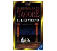 Tagore Rabindranath - Dio Vicino (Il)