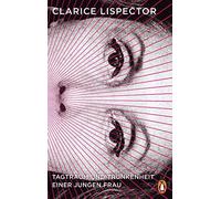 Tagtraum und Trunkenheit einer jungen Frau by Lispector, Moser, Ruby New.
