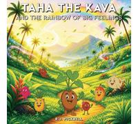 Taha the Kava: and the Rainbow of Big Feelings