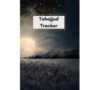 Tahajjud Tracker: Islamic diary for muslims | Prayer Planner | Salah Tracker | Islamic Quotes | Undated | Muslim Journal | Tahajjud Planner