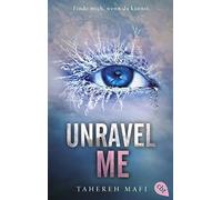 Tahereh Mafi Ma Unravel Me: Die Fortsetzung der mitreißenden Romanta (Paperback)