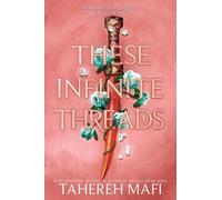 Tahereh Mafi These Infinite Threads (Hardback) This Woven Kingdom (US IMPORT)