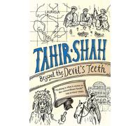 Tahir Shah Beyond the Devil's Teeth: Journeys in Gondwanaland Paperback Book Tahir Shah Multicolor