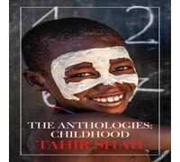 Tahir Shah The Anthologies: Childhood Paperback Book Tahir Shah Multicolor