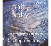 Tahiti Tabby: Cyclone on Bora Bora Island