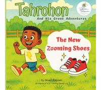 Tahrohon and His Great Adventures: The New Zooming Shoes