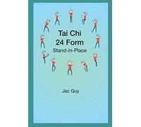 Tai Chi 24 Form: Stand-in-Place