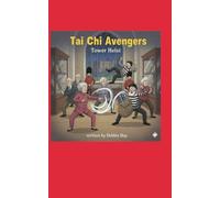 Tai Chi Avengers: Tower Heist