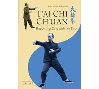 T'ai Chi Ch'uan: Becoming One with the Tao
