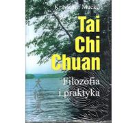Tai Chi Chuan Filozofia i praktyka