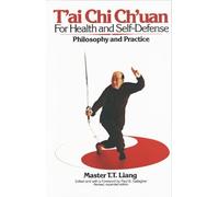 Tai Chi Ch'Uan for Health and Self-Defense: Philosophy and Practice