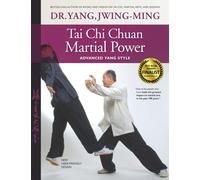 Tai Chi Chuan Martial Power : Advanced Yang Style