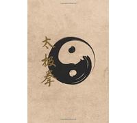 Tai Chi Chuan Notebook: Taijiquan, internal Chinese martial art, 120 Pages 6 x 9 Inches Dot Grid Paper