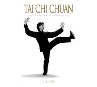 Tai Chi Chuan Principles & Practice