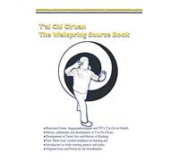 T'ai Chi Ch'uan, The Wellspring Source Book.: Taijiquan, history, philosophy and more. (Traditional Taoist Arts)