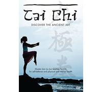 Tai Chi: Discover The Ancient Art by Various
