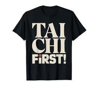 Tai Chi First Then Talk Morning Energy Routine Humor T-Shirt