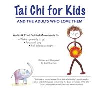 Tai Chi for Kids: And The Adults Who Love Them