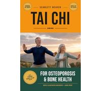 TAI CHI FOR OSTEOPOROSIS & BONE HEALTH: Gentle, Illustrated Movements to Improve Balance, Protect Your Bones, and Prevent Falls Standing or Seated · Large Print (Tai Chi for Life Series)