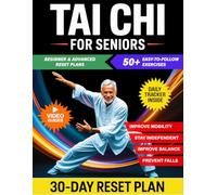 Tai Chi for Seniors: 50+ Gentle and Practical Exercises to Prevent Falls, Improve Mobility, and Maintain Independence with Illustrated Routines, and Video Guidance