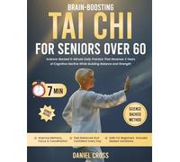 Tai Chi For Seniors Over 60: Science-Backed 5-Minute Daily Practice That Reverses 3 Years of Cognitive Decline While Building Balance and Strength