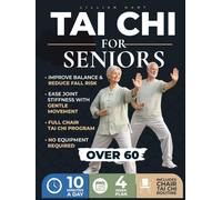 Tai Chi for Seniors Over 60: Step-by-Step Tai Chi for Seniors Designed to Support Balance, Stability, and Confidence with Gentle Fall Prevention Exercises