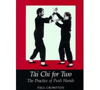 T'ai Chi for Two: The Practice of Push Hands