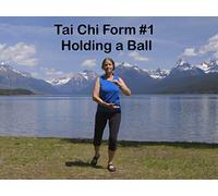 Tai Chi Form #1 Holding a Ball