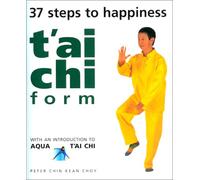 T'Ai Chi Form: 37 Steps to Happiness