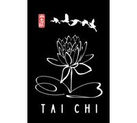 Tai Chi Journal / Tai Chi Notebook: Tai Chi Diary / Tai Chi Logbook