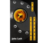 Tai Chi Journey by John Lash(1997-01-01)