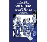 Tai Chi Students Confessions: up close and personal: Volume 2