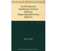 Tai Chi Sword ( Traditional Vertical Edition) (Paperback)(Chinese Edition)