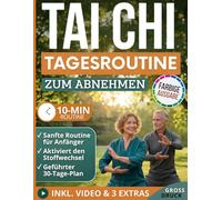 Tai Chi Tagesroutine zum Abnehmen: Kompletter 30-Tage-Praxisplan mit einfacher 10-Minuten-Routine für zu Hause zur Aktivierung des Stoffwechsels und zur Reduktion von Bauchfett