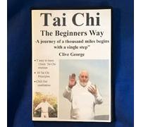 Tai Chi The beginners Way: " A journey of a thousand miles begins with a single step"