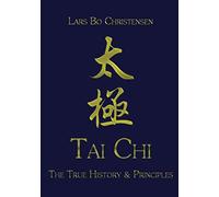 Tai Chi - The True History & Principles