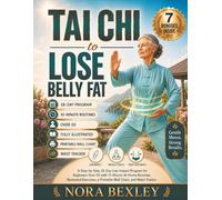 Tai Chi to Lose Belly Fat: A Step-by-Step 28-Day Low-Impact Program for Beginners Over 50 with 10-Minute At-Home Routines, Illustrated Exercises, a Printable Wall Chart, and Waist Tracker