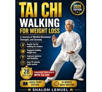 Tai Chi Walking For Weight Loss: A Journey of Mindful Movement, Strength, and Serenity