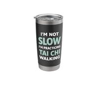 Tai Chi Walking I'm Not Slow Humor Stainless Steel Insulated Tumbler