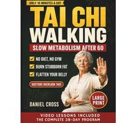 Tai Chi Walking Slow Metabolism After 60: The Gentle 10-Minute Method Doctors Overlook to Burn Fat, Flatten Your Belly, and Feel Steady Again - No Diet, No Equipment