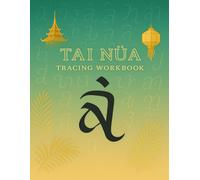Tai Nüa Tracing Workbook: Master the Tai Le Script: A culturally enriching handwriting workbook to learn the traditional Tai Nüa (Dehong Dai) script