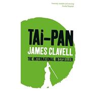 Tai-Pan: The Second Novel of the Asian Saga by James Clavell (24-Apr-2006) Paperback