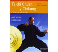 Taichi Chuan y Chikung / Taichi Chuan and Chi Kung: Curso de iniciacion / Initiation Curse