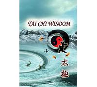 Taichi Wisdom, The Harmony of Senses, Mind and Body: Taichi Notebook Journal or Diary for memo your Taichi Training Experience, Diary Work, School/College students.