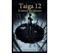 Taiga 12 Il Settore del Silenzio